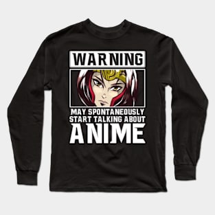 Funny Warning May Start Talking About Anime Gifts Long Sleeve T-Shirt